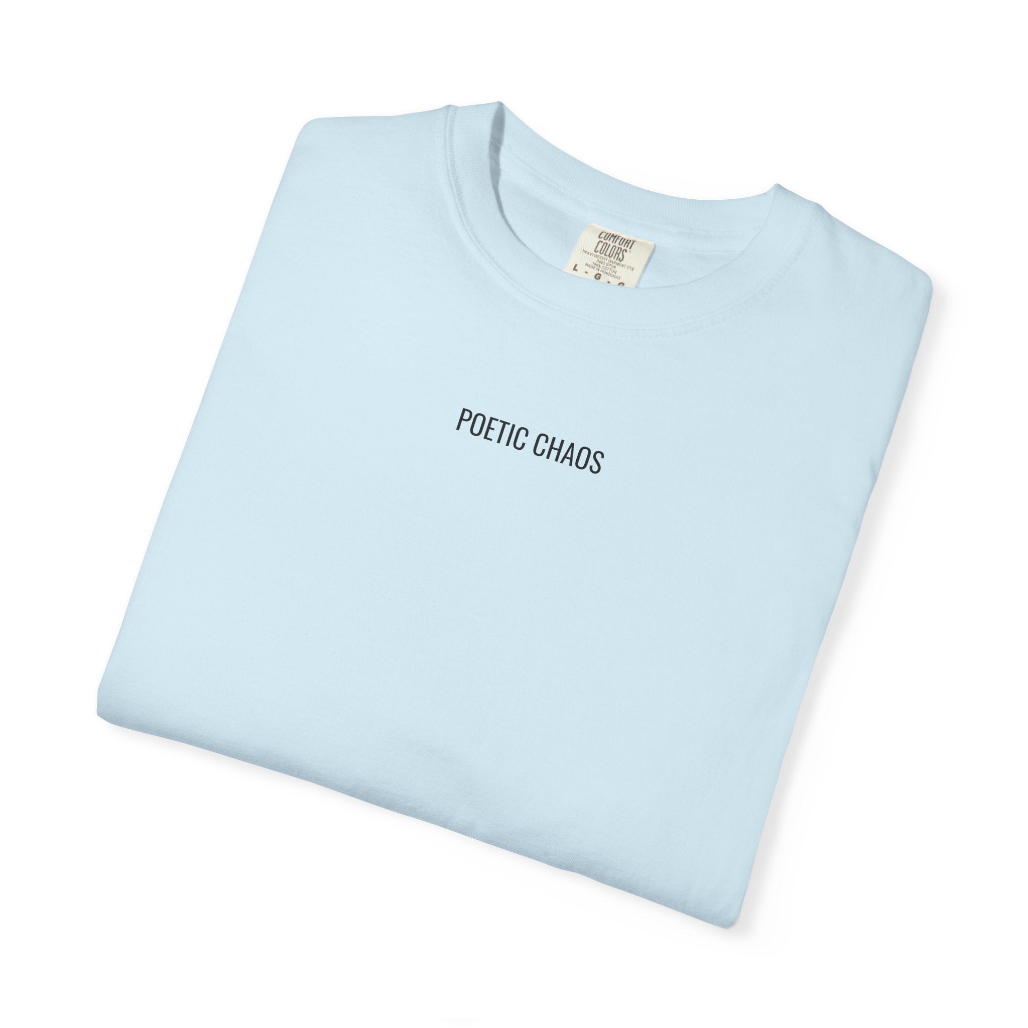 Poetic Chaos T-Shirt — Minimal Text Graphic Tee ("Poetic Chaos")