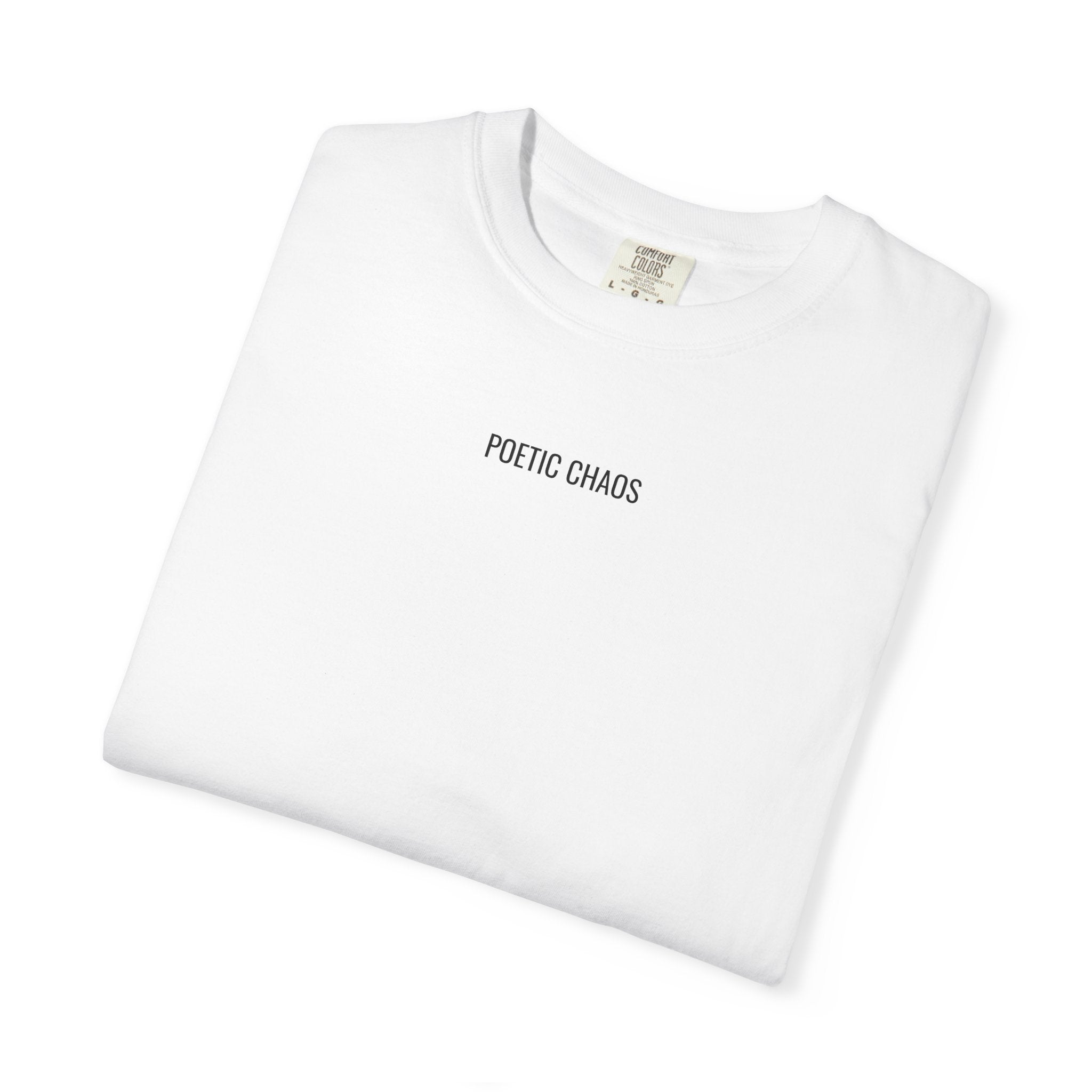 Poetic Chaos T-Shirt — Minimal Text Graphic Tee ("Poetic Chaos")